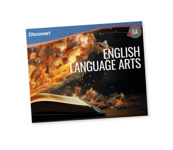 Discover!_Product_ELA_Grade6_A_2025_HD Discover! ELA 6A: Student Worktext