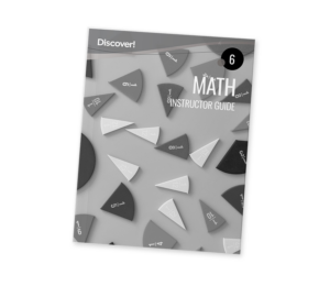Discover! Math 6: Instructor Guide