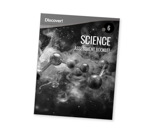 Discover! Science Grade 6 Assessment Booklet