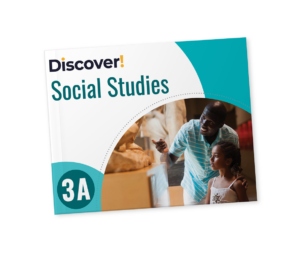 Discover!_Product_SocialStudies_Grade3_A_2025 Discover! Social Studies 3A: Student Worktext