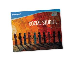 Discover!_Product_SocialStudies_Grade1_A_2025 Discover! Social Studies 1A: Student Worktext