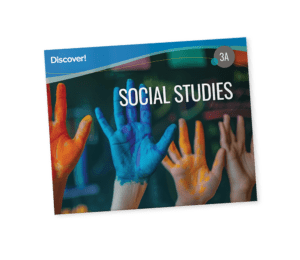Discover!_Product_SocialStudies_Grade3_A_2025 Discover! Social Studies 3A: Student Worktext