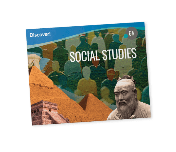 Discover!_Product_SocialStudies_Grade6_A_2025 Discover! Social Studies 6A: Student Worktext